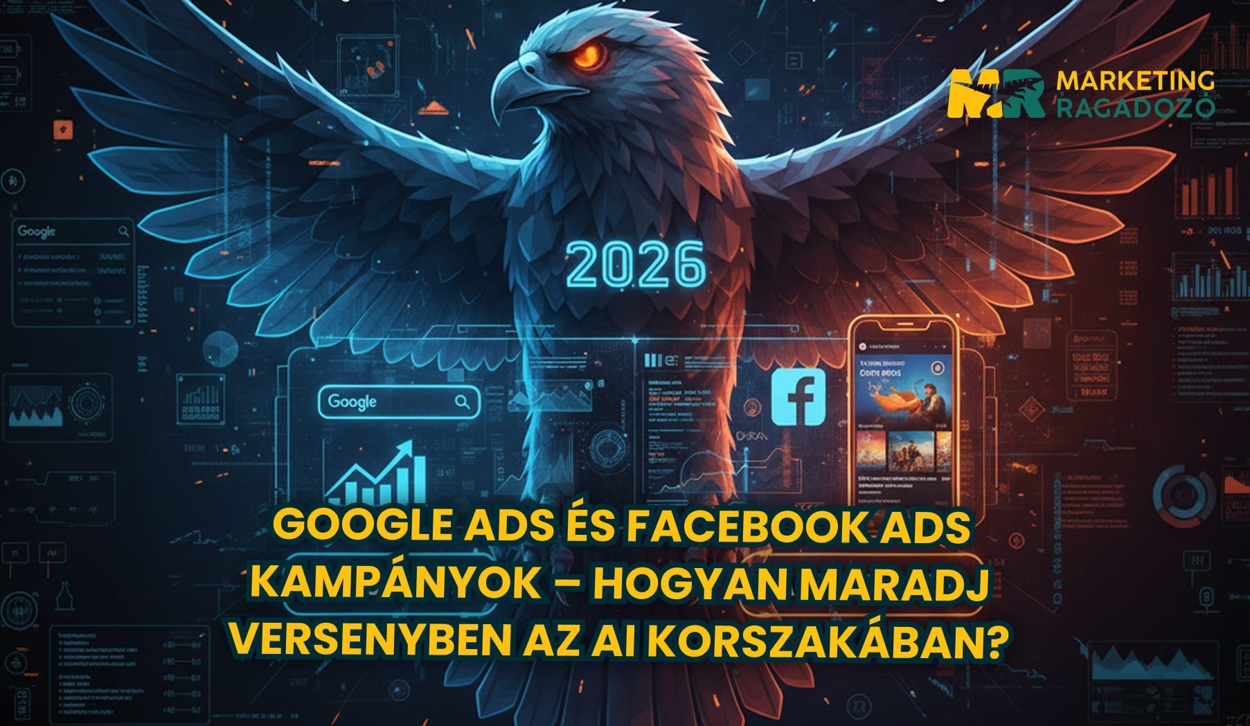 PPC képzés 2026: Google Ads és Facebook Ads kampányok – Hogyan maradj versenyben az AI korszakában?